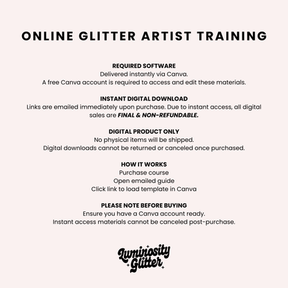 A digital information graphic with a light beige background and black text titled 'ONLINE GLITTER ARTIST TRAINING.' It outlines required software via Canva, instant digital download access, final-and-non-refundable sales, shipping details, how it works, and a before-buying note, with the 'Luminosity Glitter' logo at the bottom.