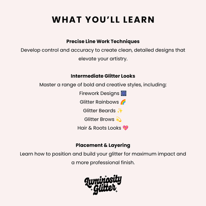 An informational graphic with the heading 'WHAT YOU’LL LEARN' on a pale pink background, listing topics such as precise line work techniques, intermediate glitter looks, and placement & layering, plus the brand name 'Luminosity Glitter' at the bottom.
